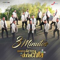 Banda Ñetos De Doña Chila - 3 Minutos