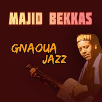 Majid Bekkas - Gnaoua Jazz