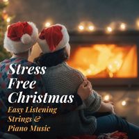 Royal Philharmonic Orchestra - Stress Free Christmas: Easy Listening Strings & Piano Music
