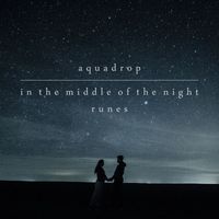 Aquadrop - In The Middle Of The Night