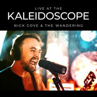 Nick Cove & the Wandering - Live at the Kaleidoscope