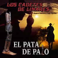 Los Cadetes de Linares - El Pata De Palo
