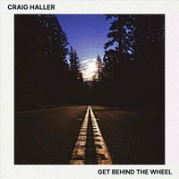 Craig Haller - Get Behind the Wheel