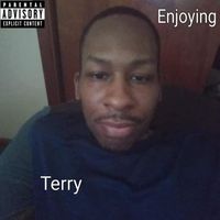 Terry - Enjoying (Explicit)