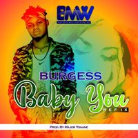 Burgess - Baby You (Refix)