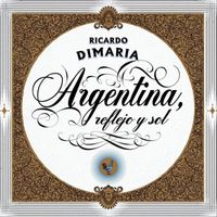 Ricardo Dimaria - Argentina, Reflejo y Sol
