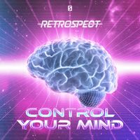 Retrospect - Control Your Mind