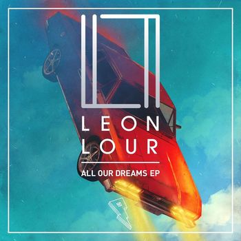 Leon Lour - All Our Dreams