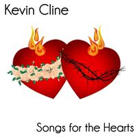 Kevin Cline - Songs for the Hearts