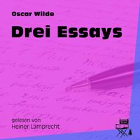 Oscar Wilde - Drei Essays