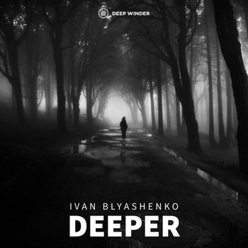 Ivan Blyashenko - Deeper