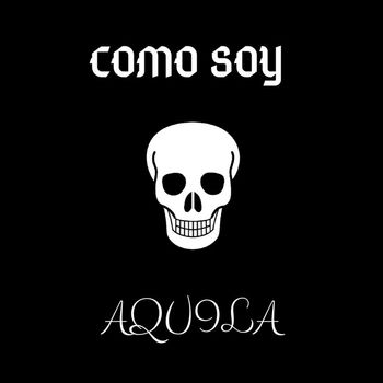 Aquila - Como Soy