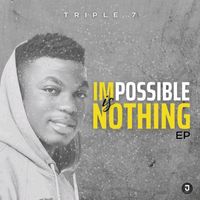 Triple 7 - Impossible Is Nothing