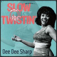 Dee Dee Sharp - Slow Twistin'
