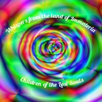Children of the Lost Souls - Whispers from the Land of Immateria