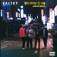 Valley - Live In Seoul (Explicit)