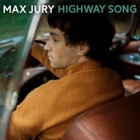 Max Jury - Highway Song