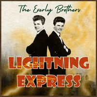 The Everly Brothers - Lightning Express
