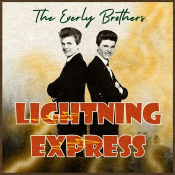 The Everly Brothers - Lightning Express