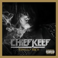 Chief Keef - Finally Rich (Complete Edition [Explicit])