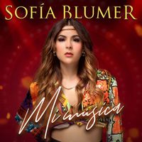 Sofía Blumer - Mi Música (Explicit)