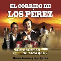 Los Cadetes de Linares - El Corrido De Los Pérez