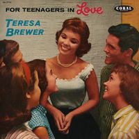 Teresa Brewer - For Teenagers In Love (Expanded Edition)