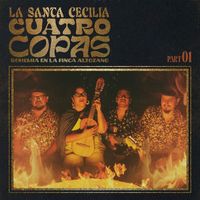 La Santa Cecilia - Cuatro Copas Bohemia En La Finca Altozano (Parte 1)