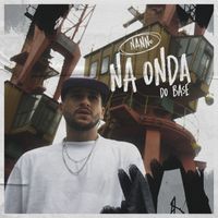 Nanno - Na Onda Do Base