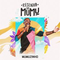 Mumuzinho - Resenha Do Mumu (Ao Vivo / Deluxe)