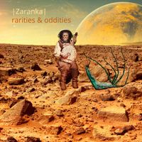 Zaranka - Rarities and Oddities