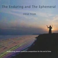 Steve Tyler - The Enduring and the Ephemeral