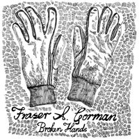 Fraser A. Gorman - Broken Hands