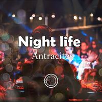 Antracites - Night Life