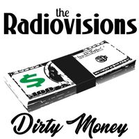 The Radiovisions - Dirty Money