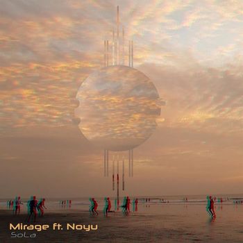 Mirage - SoLa (feat. Noyu)