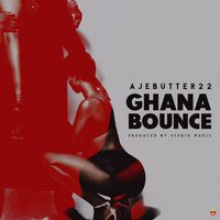 Ajebutter22 - Ghana Bounce