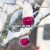 Christmas - 9 Stockings Up For Christmas