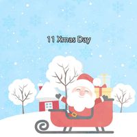 Christmas - 11 Xmas Day