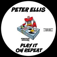 Peter Ellis - Play It On Repeat