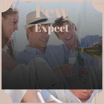 Various Artists - Few Expect