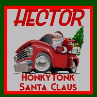 Hector - Honkytonk Santa Claus