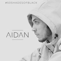 Aidan - #50ShadesOfBlack