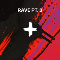 a2k - RAVE: Pt. 3