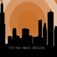 Yer Man - House Origins