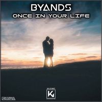 Byands - Once in your Life
