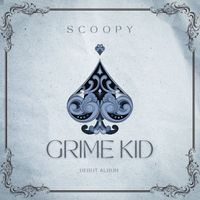Scoopy - Grime Kid