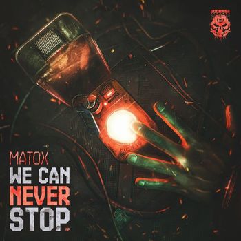 MatoX - We Can Never Stop EP