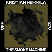 Kristian Heikkila - The Smoke Machine