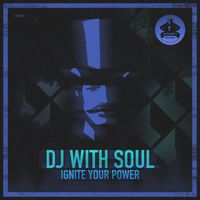 DJ With Soul - Ignite Your Power
